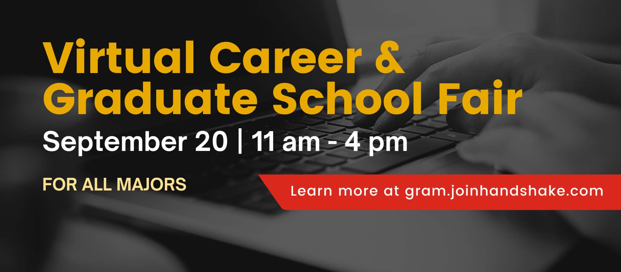 Virtual Career & Graduate School Fair - Sept. 20, 11am-4pm, all majors - more at gram.joinhandshake.com